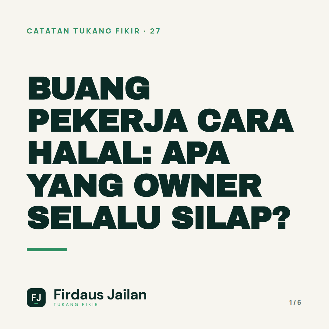 Buang Pekerja Cara Halal: Apa Yang Owner Selalu Silap?