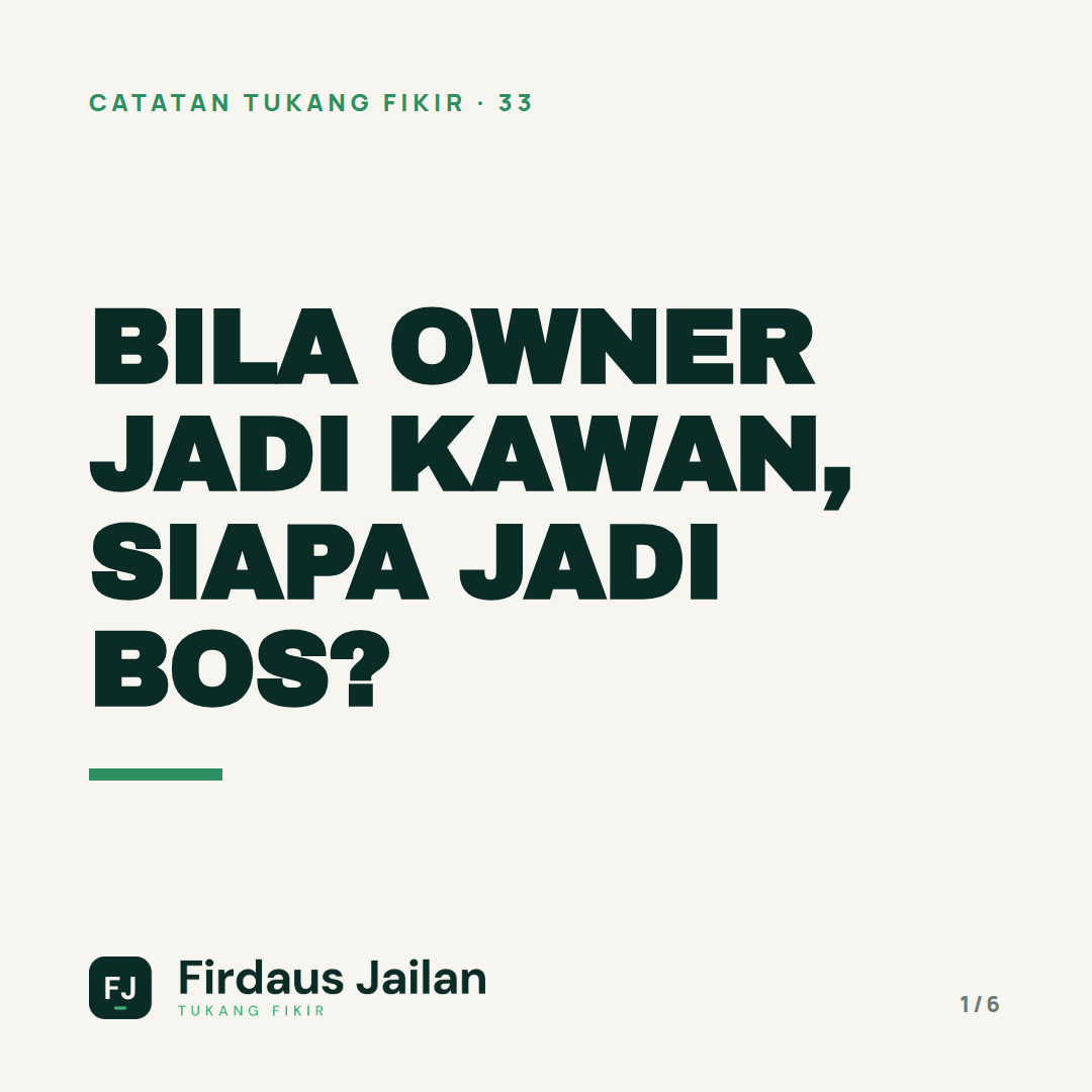 Bila Owner Jadi Kawan, Siapa Jadi Bos?
