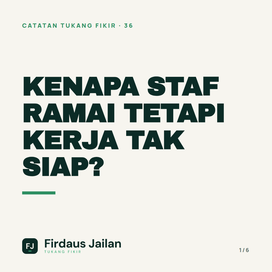 Kenapa Staf Ramai Tetapi Kerja Tak Siap?