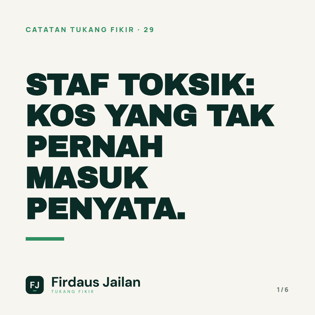 Staf Toksik: Kos Yang Tak Pernah Masuk Penyata