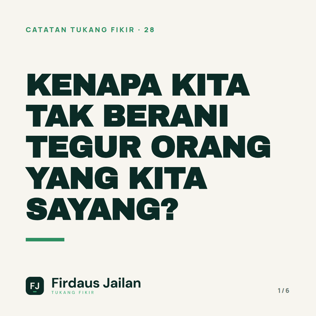 Kenapa Kita Tak Berani Tegur Orang Yang Kita Sayang?